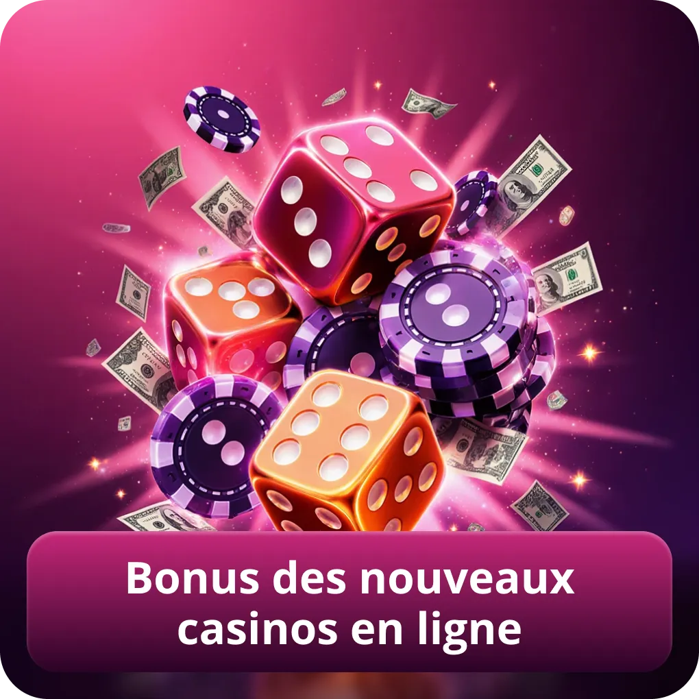Bonus des nouveaux casinos en ligne