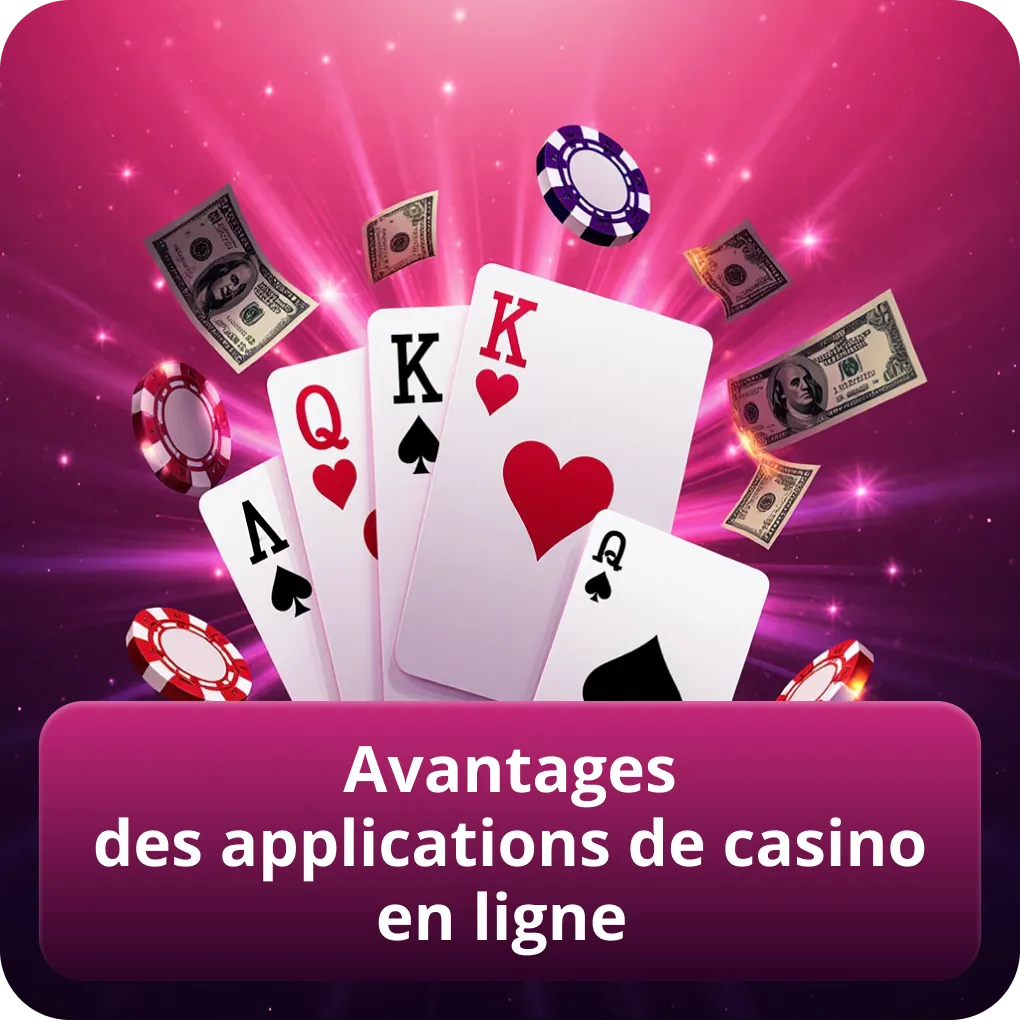 Avantages des applications de casino en ligne