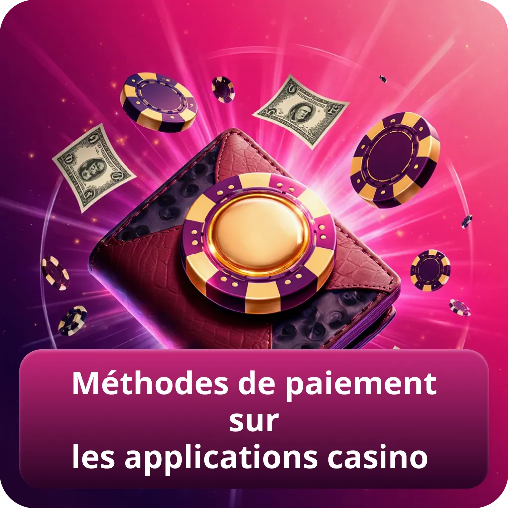 Méthodes de paiement sur les applications casino