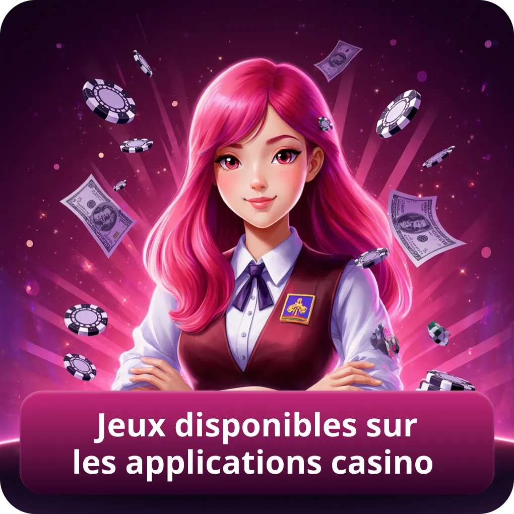 Jeux disponibles sur les applications casino