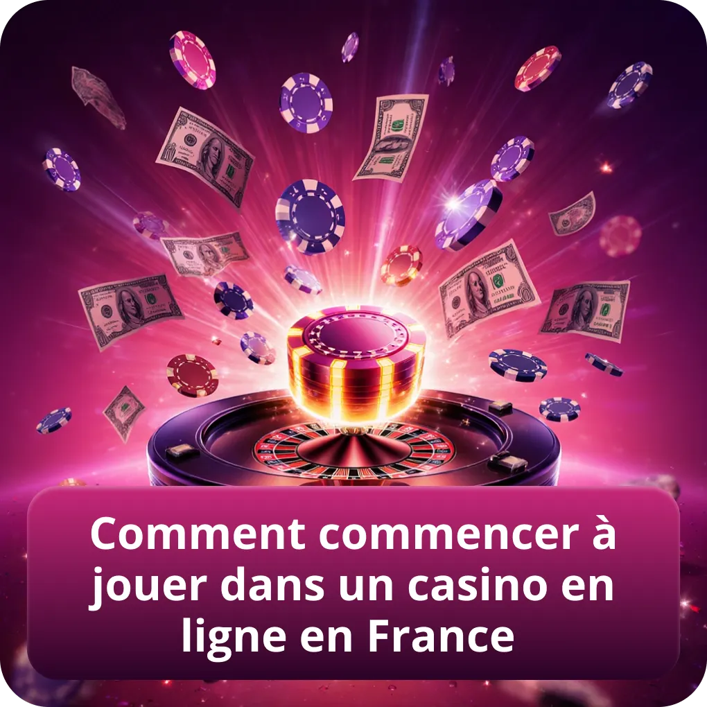 Comment commencer à jouer dans un casino en ligne en France