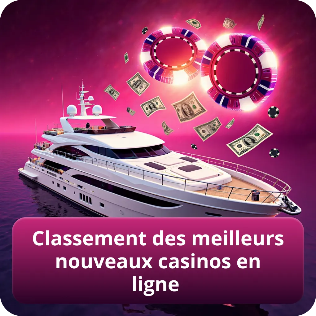 Classement des meilleurs nouveaux casinos en ligne